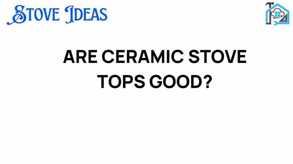 are-ceramic-stove-tops-good