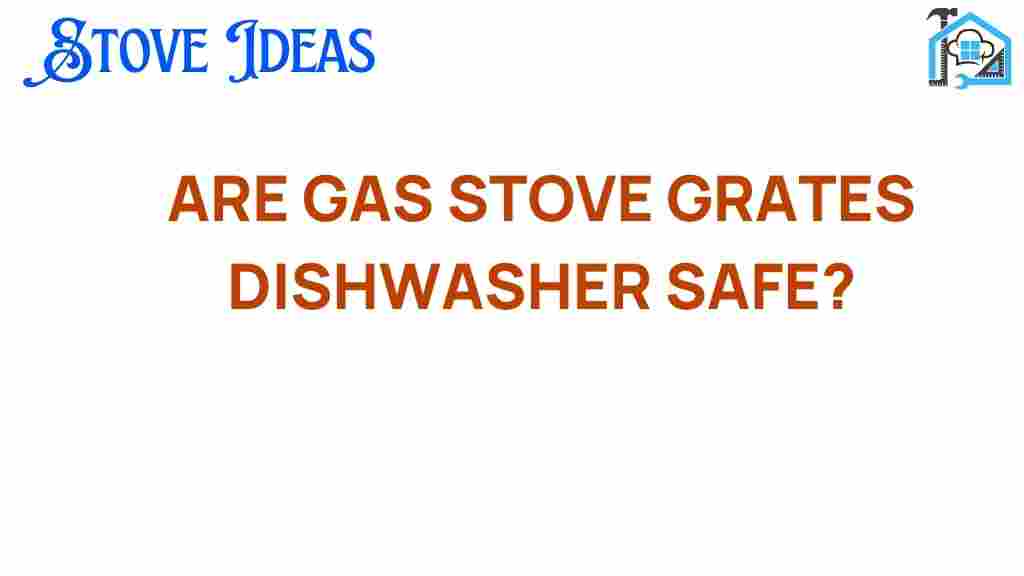 are-gas-stove-grates-dishwasher-safe