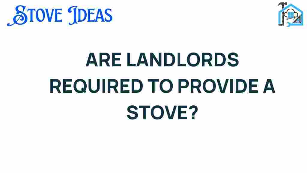 are-landlords-required-to-provide-a-stove