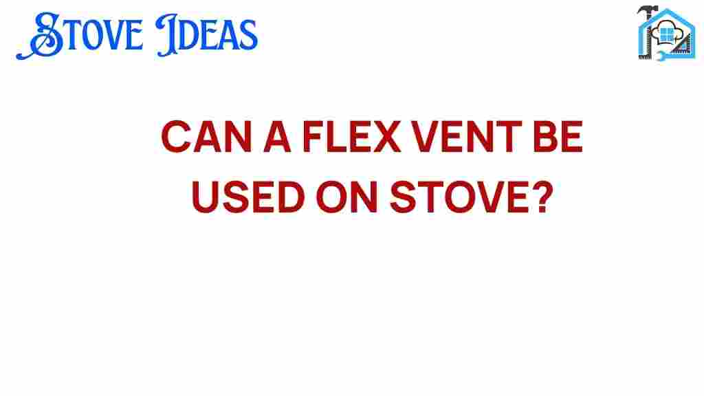 can-a-flex-vent-be-used-on-your-stove