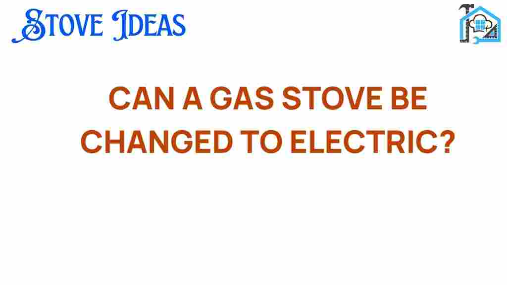 can-a-gas-stove-be-changed-to-electric