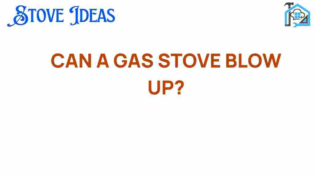 can-a-gas-stove-blow-up