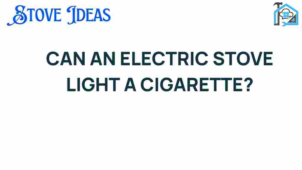 can-an-electric-stove-light-a-cigarette