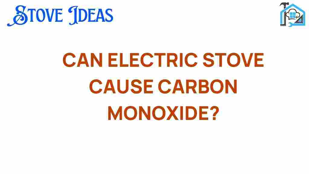 can-electric-stove-cause-carbon-monoxide