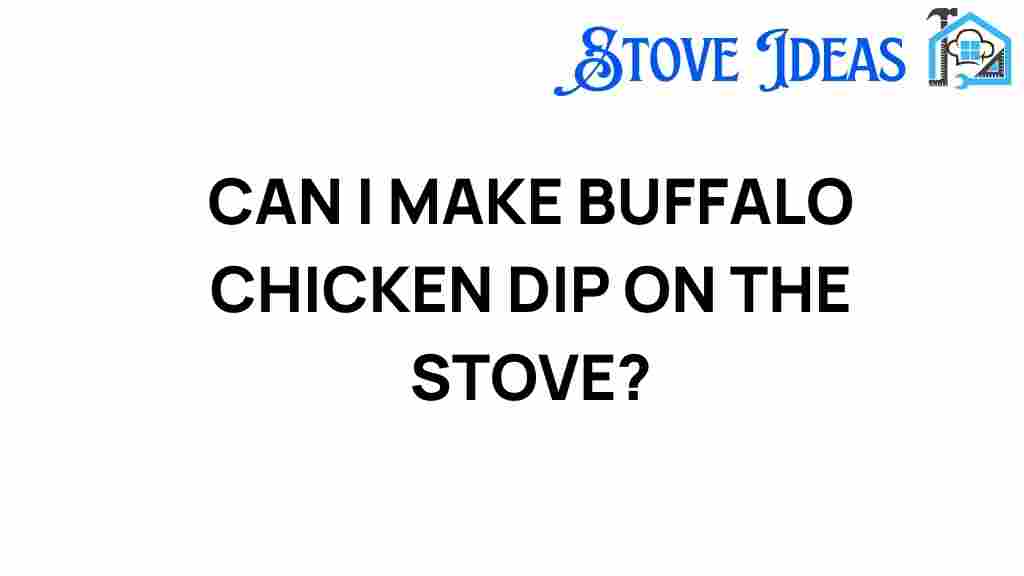 can-i-make-buffalo-chicken-dip-on-the-stove