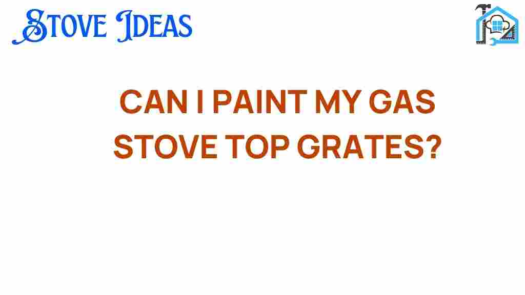 can-i-paint-my-gas-stove-top-grates