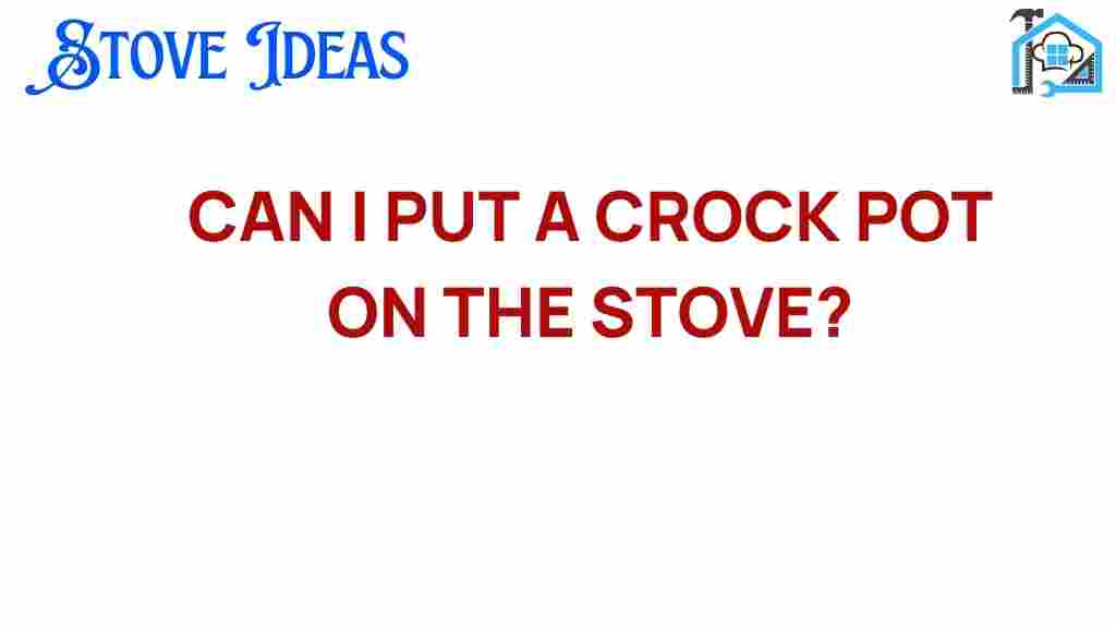 can-i-put-a-crock-pot-on-the-stove