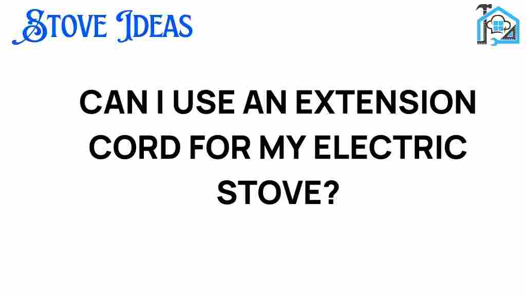 can-i-use-an-extension-cord-for-my-electric-stove