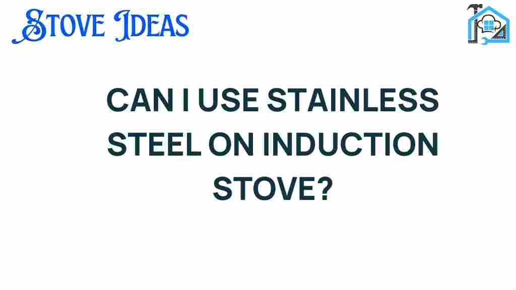 can-i-use-stainless-steel-on-induction-stove