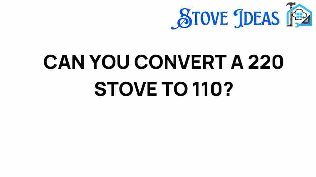 can-you-convert-220-stove-to-110