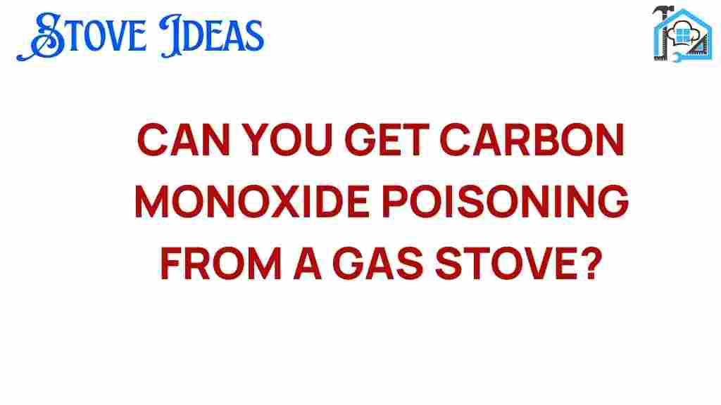 can-you-get-carbon-monoxide-poisoning-gas-stove