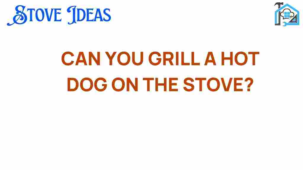 can-you-grill-a-hot-dog-on-the-stove