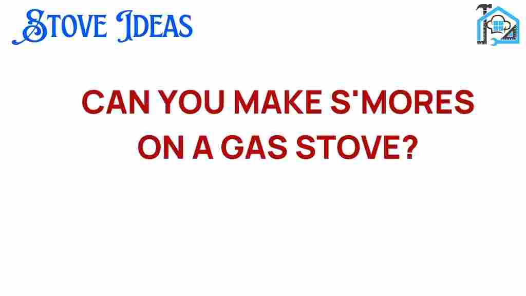 can-you-make-smores-on-a-gas-stove