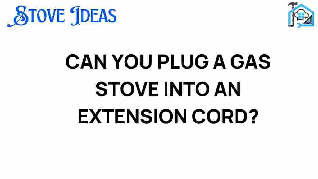 can-you-plug-gas-stove-into-extension-cord