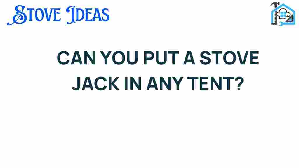 can-you-put-a-stove-jack-in-any-tent