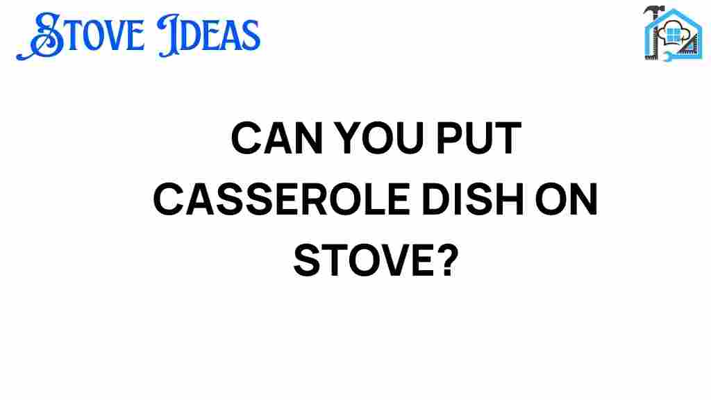 can-you-put-casserole-dish-on-stove