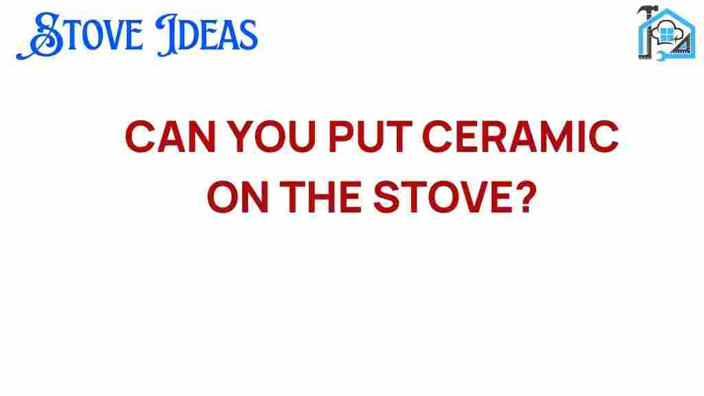 can-you-put-ceramic-on-the-stove
