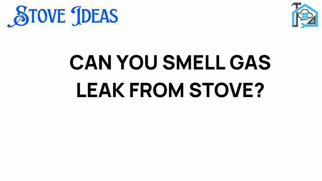 can-you-smell-gas-leak-from-stove