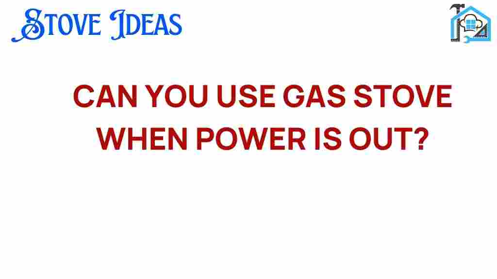 can-you-use-gas-stove-when-power-is-out