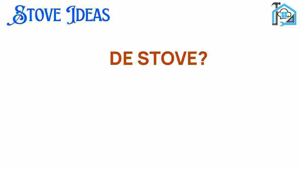 de-stove-secrets-behind-your-kitchens-heart