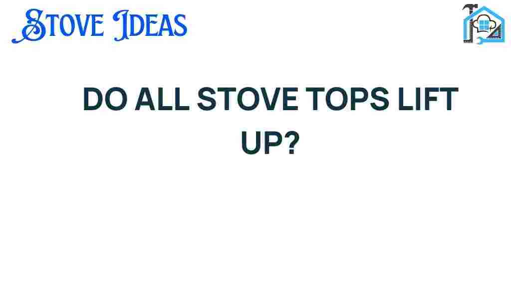 do-all-stove-tops-lift-up