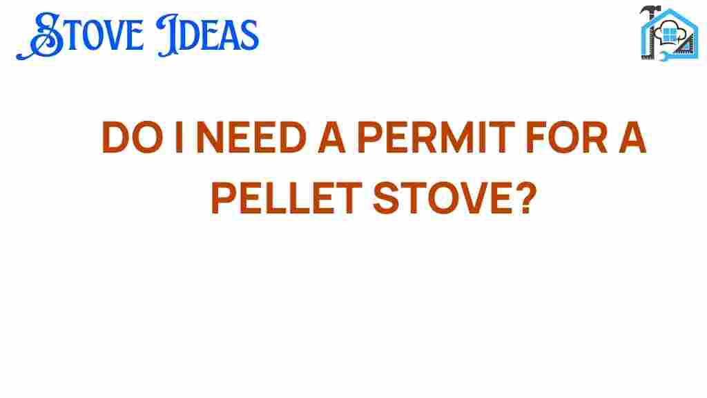 do-i-need-a-permit-for-a-pellet-stove