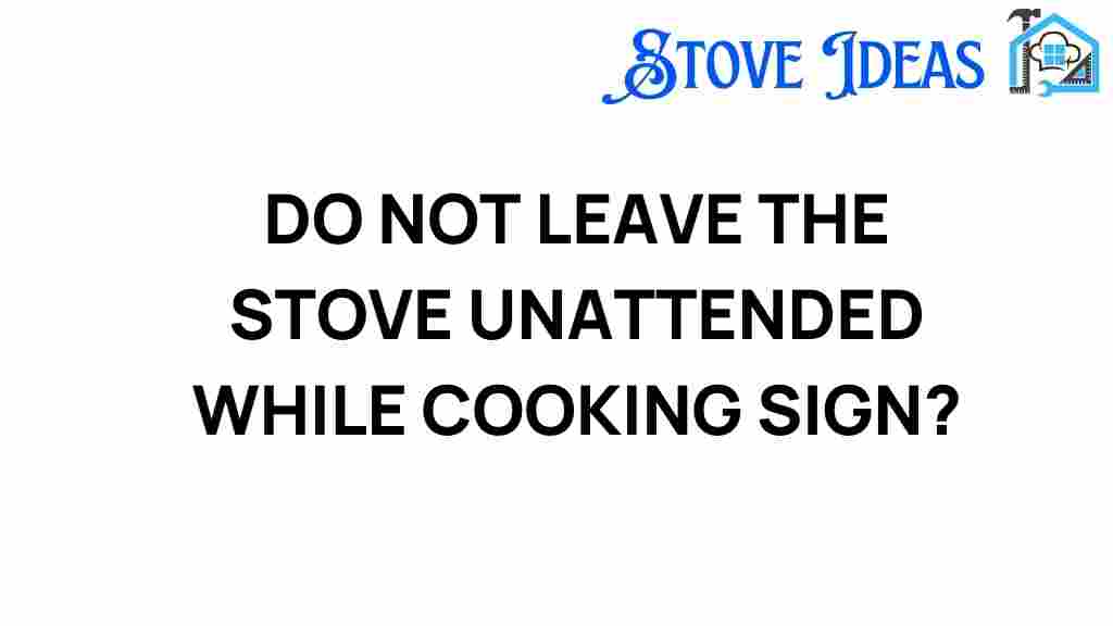 never-leave-the-stove-unattended