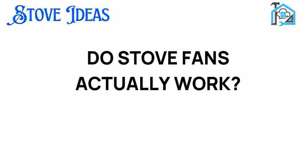 do-stove-fans-actually-work