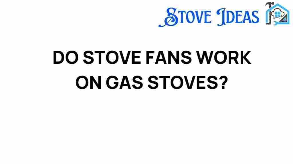 do-stove-fans-work-on-gas-stoves