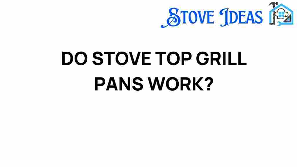 do-stove-top-grill-pans-work