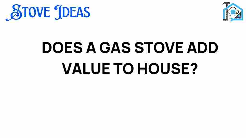 does-a-gas-stove-add-value-to-house