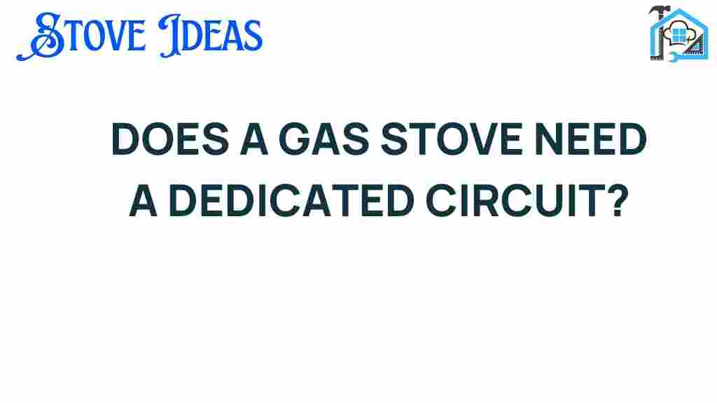 does-a-gas-stove-need-a-dedicated-circuit