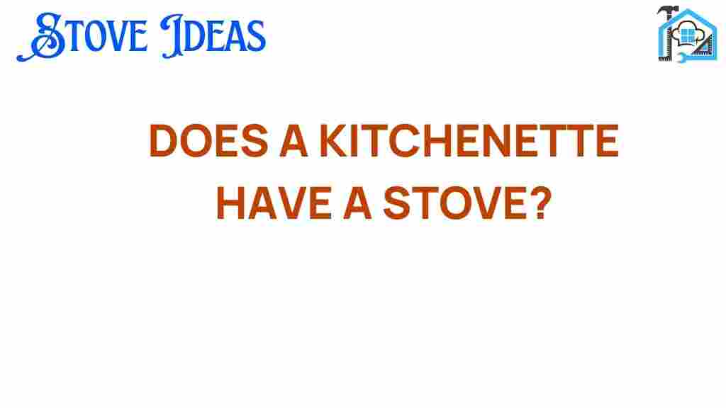does-a-kitchenette-have-a-stove