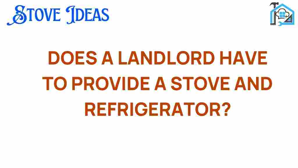 landlord-obligations-stove-refrigerator