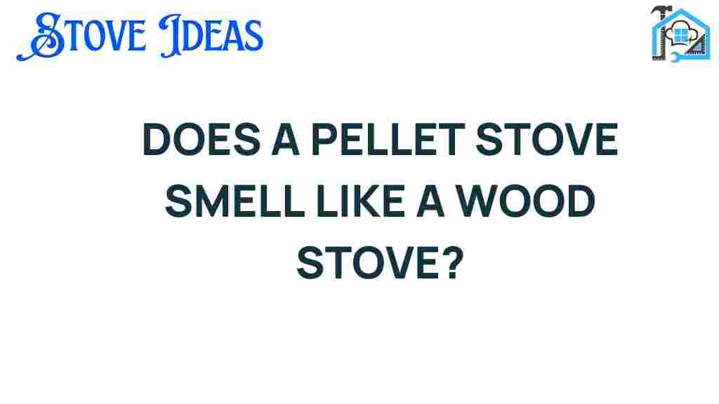 does-a-pellet-stove-smell-like-a-wood-stove
