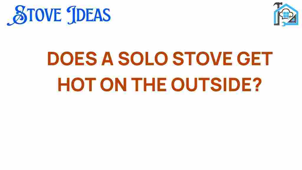 does-a-solo-stove-get-hot-on-the-outside