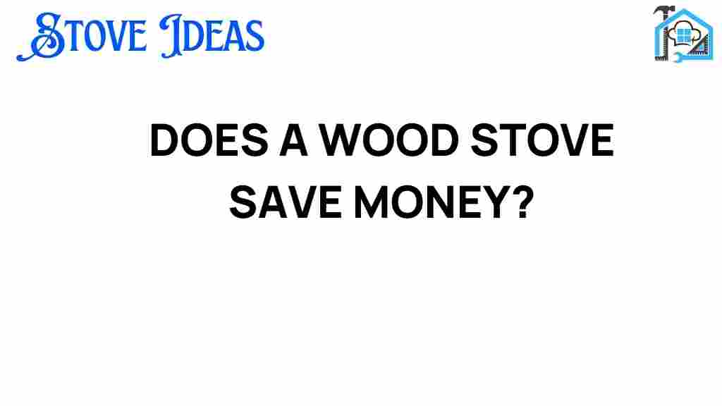 does-a-wood-stove-save-money