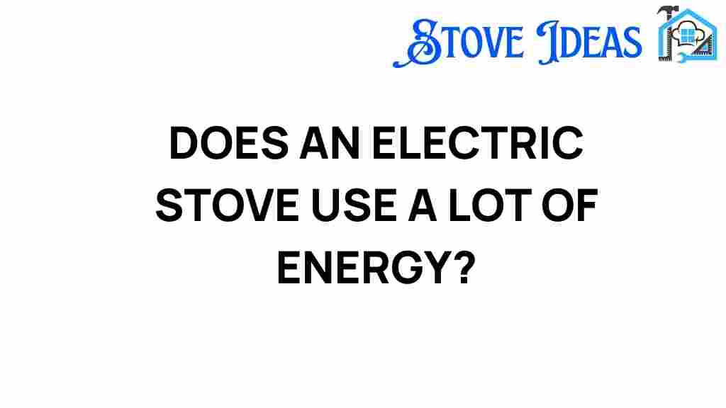 does-electric-stove-use-lot-energy