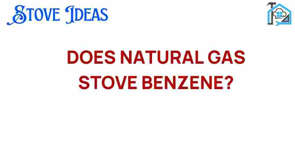 does-natural-gas-stove-benzene