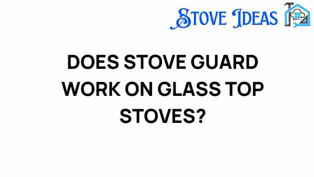 does-stove-guard-work-on-glass-top-stoves