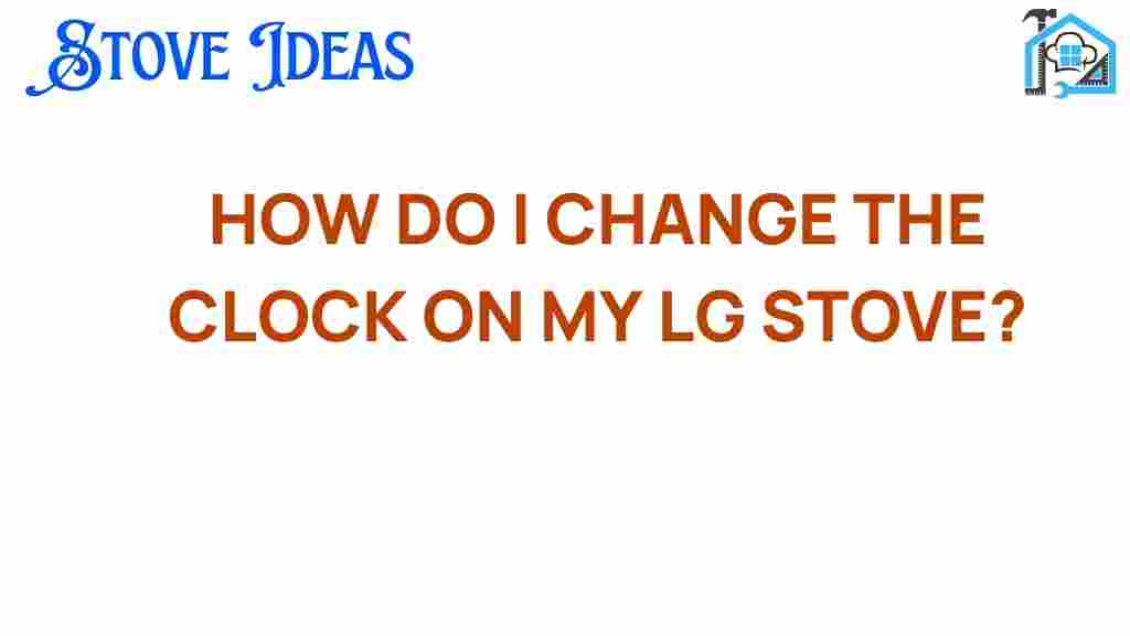 change-clock-lg-stove
