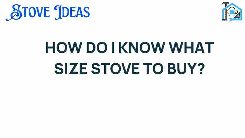 how-do-i-know-what-size-stove-to-buy