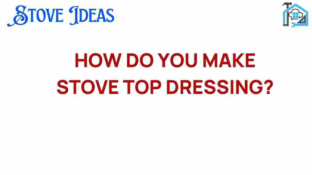 make-stove-top-dressing