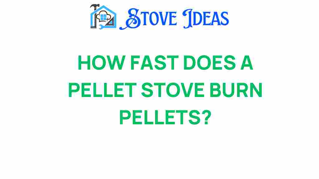 how-fast-pellet-stove-burn-pellets