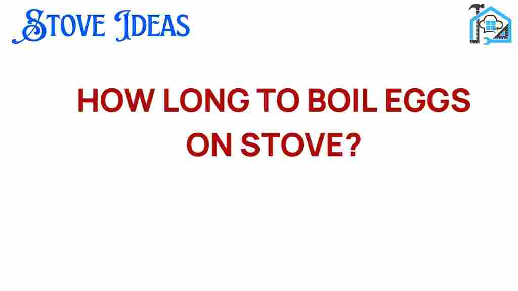 how-long-to-boil-eggs-on-stove