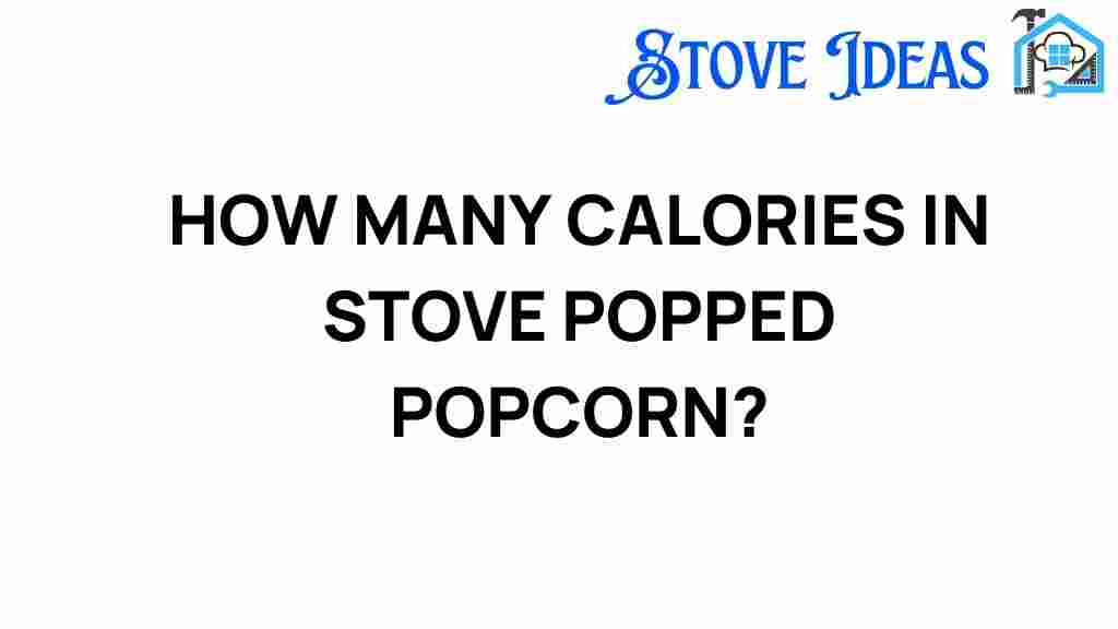 how-many-calories-in-stove-popped-popcorn