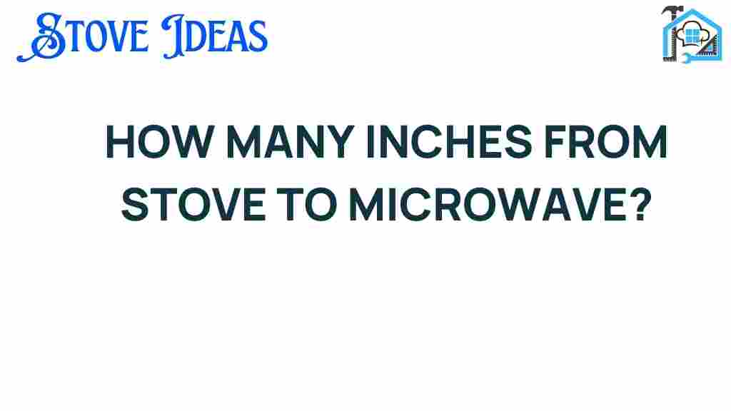 how-many-inches-from-stove-to-microwave