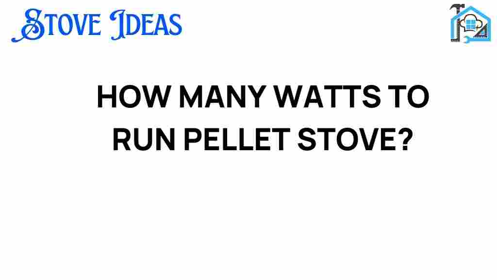 how-many-watts-to-run-pellet-stove