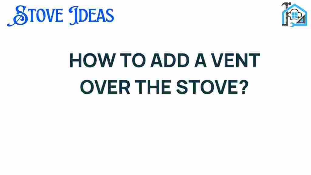 how-to-add-a-vent-over-the-stove
