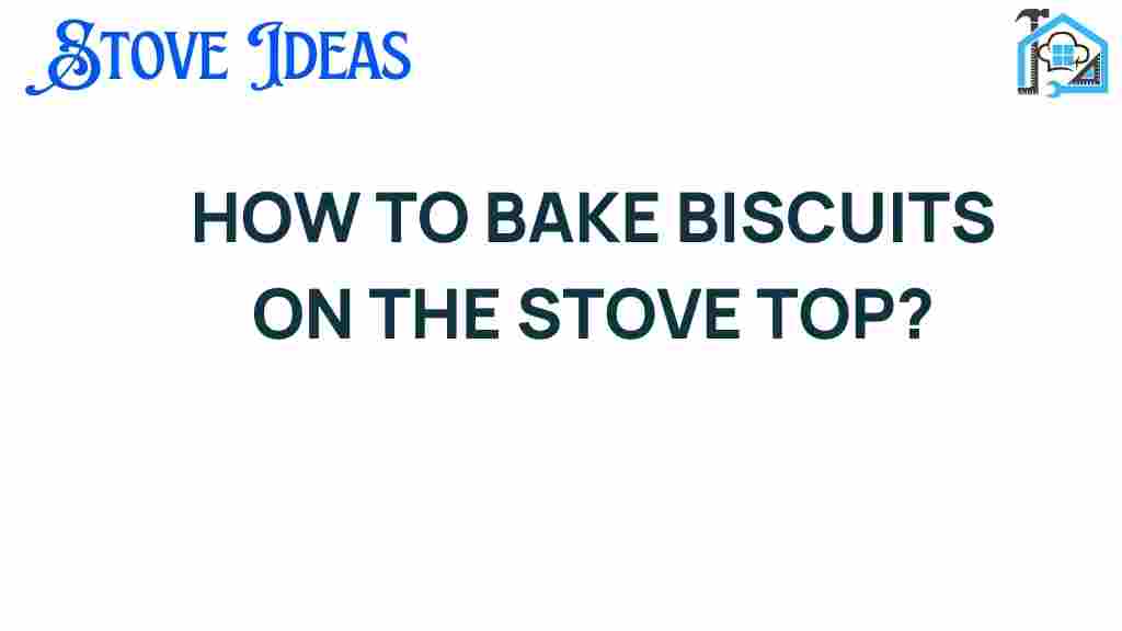 baking-biscuits-on-the-stove-top